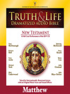 Truth and Life Dramatized Audio Bible New Testament (MP3): Matthew